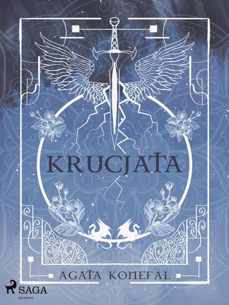 Krucjata. Saga Niebios i Otchlani tom 1 (eBook, ePUB) Krucjata. Saga Niebios i Otchlani tom 1 (eBook, ePUB)