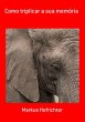 Como Triplicar A Sua Memória (eBook,... - Bild 1
