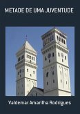 Metade De Uma Juventude (eBook, PDF)