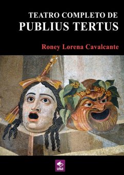 Teatro Completo De Publius Tertus (eBook, PDF) - Cavalcante, Roney Lorena