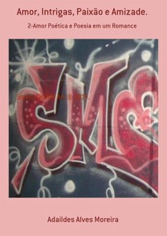 Cover Amor, Intrigas, Paixão E Amizade. (eBook, PDF)