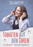 Tomaten auf den Ohren (eBook, ePUB)