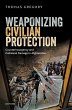 Weaponizing Civilian Protection (eBook,... - Bild 1