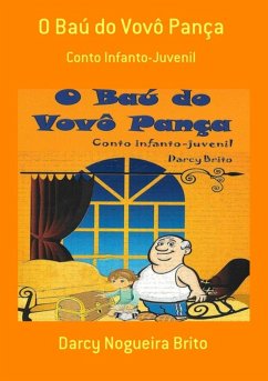 O Baú Do Vovô Pança (eBook, PDF) - Brito, Darcy Nogueira