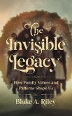 The Invisible Legacy (eBook, ePUB) The Invisible Legacy (eBook, ePUB)