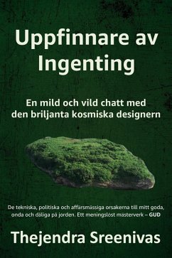 Uppfinnare av Ingenting - En mild och vild chatt med den briljanta kosmiska designern (eBook, ePUB) - Sreenivas, Thejendra