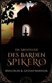 Meuchler & Gestaltwandler - Die Abenteuer des Barden Spikero 2 (eBook, ePUB)