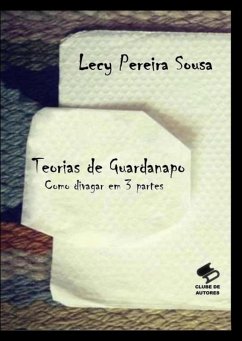 Teorias De Guardanapo (eBook, PDF) - Sousa, Lecy Pereira