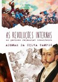 As Revoluções Internas No Período Regencial Brasileiro (eBook, PDF)