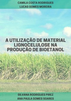 Cover A Utilização De Material Lignocelulósico Na Produção De Bioetanol (eBook, PDF)