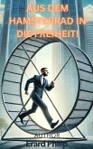 Aus dem Hamsterrad in die Freiheit (eBook, ePUB)