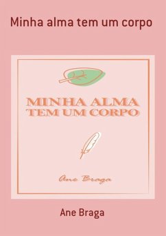 Cover Minha Alma Tem Um Corpo (eBook, PDF)