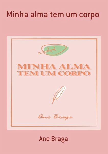 Minha Alma Tem Um Corpo (eBook, PDF)