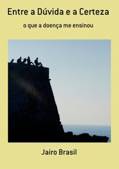 Entre A Dúvida E A Certeza (eBook, PDF) - Brasil, Jairo