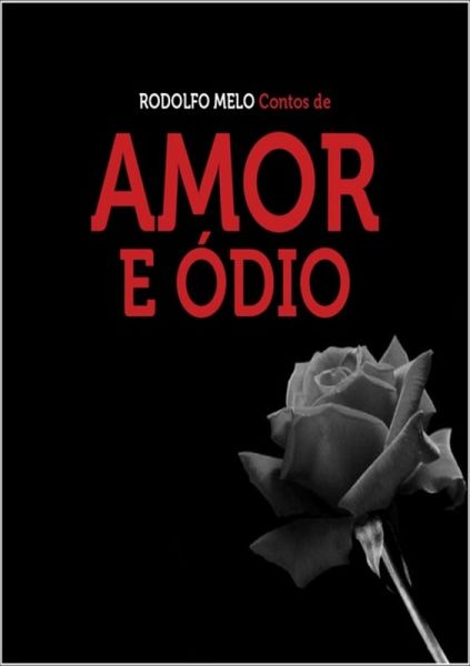 Contos De Amor E Ódio (eBook, PDF) Contos De Amor E Ódio (eBook, PDF)