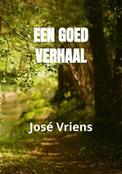 Een goed verhaal (eBook, ePUB) - Vriens, José