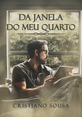 Da Janela Do Meu Quarto (eBook, PDF)