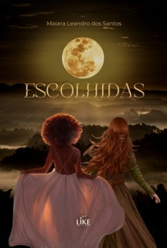 Escolhidas (eBook, PDF) - Dos Santos, Maiara Leandro