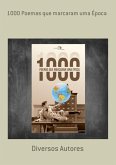1000 Poemas Que Marcaram Uma Época (eBook, PDF) 1000 Poemas Que Marcaram Uma Época (eBook, PDF)