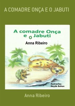 A Comadre Onça E O Jabuti (eBook, PDF) - Ribeiro, Anna