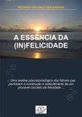 A Essência Da (in)felicidade (eBook, PDF)
