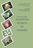 Guia De Campo Macrófitas Do Delta Do Parnaíba (eBook, PDF)