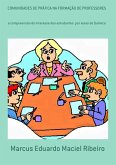 Comunidades De Prática Na Formação De Professores (eBook, PDF) Comunidades De Prática Na Formação De Professores (eBook, PDF)