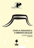 Covid-19, Pedagogia E O Ambiente Escolar. (eBook, PDF)