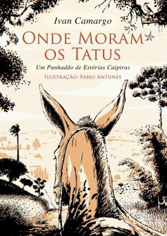 Onde Moram Os Tatus (eBook, PDF) - Camargo, Ivan