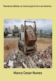 Resíduos Sólidos Na Construção Civil E Seu Destino (eBook, PDF)