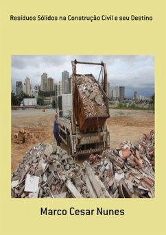 Resíduos Sólidos Na Construção Civil E Seu Destino (eBook, PDF) - Nunes, Marco Cesar