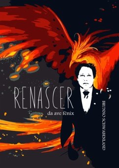 Renascer Da Ave Fênix (eBook, PDF) - Schwabenland, Bruno