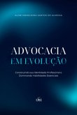 Advocacia Em Evolução: Construindo Sua Identidade Profissional E Dominando Habilidades Essenciais (eBook, PDF)