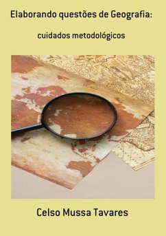 Elaborando Questões De Geografia: (eBook, PDF) - Tavares, Celso Mussa