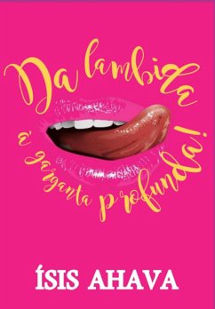Cover Da Lambida À Garganta Profunda! (eBook, PDF)
