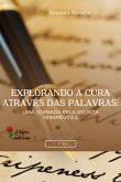 Explorando A Cura Através Das Palavras: (eBook, PDF)