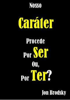 Cover Nosso Caráter Procede Por Ser, Ou Por Ter? (eBook, PDF)