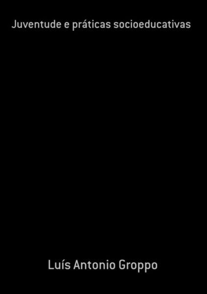 Juventude E Práticas Socioeducativas (eBook, PDF)