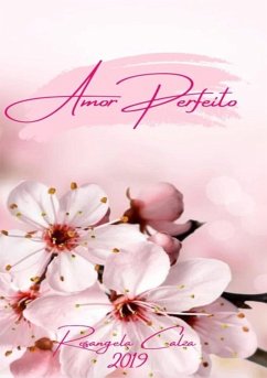 Amor Perfeito (eBook, PDF) - Calza, Rosangela