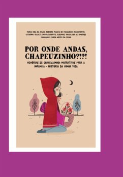 Por Onde Andas Chapeuzinho? (eBook, PDF) - Da E Da Silva, Maria Ieda Silva Fabiana F. M. Nascimento Catarina Valdete Do Nascimento Albenice Im. Machado Maria N.