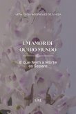 Um Amor De Outro Mundo (eBook, PDF)