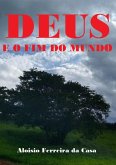 Deus E O Fim Do Mundo (eBook, PDF)