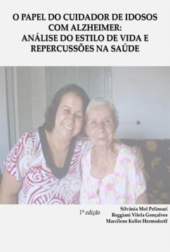 O Papel Do Cuidador De Idosos Com Alzheimer: (eBook, PDF) - Hermsdorff", "silvânia Mol Pelinsari Reggiani Vilela Gonçalves Marcilene Keller
