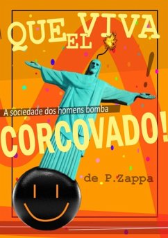 Que Viva El Corcovado! (eBook, PDF) - Zappa, Patrick