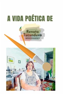 Cover A Vida Poética De Renata Tucunduva (eBook, PDF)