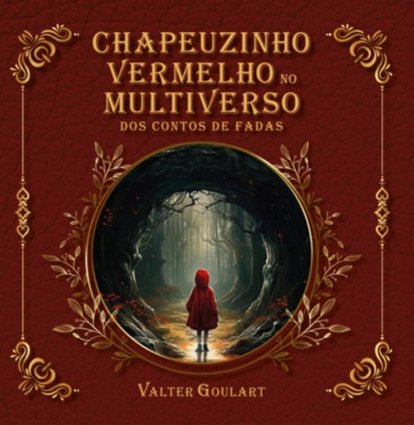 Chapeuzinho Vermelho No Multiverso Dos Contos De Fadas (eBook, PDF) Chapeuzinho Vermelho No Multiverso Dos Contos De Fadas (eBook, PDF)