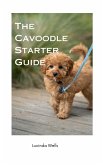 The Cavoodle Starter Guide (eBook, ePUB)