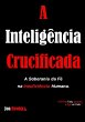 A Inteligência Crucificada (eBook, PDF) - Bild 1