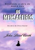 Estudando A Obra Os Mensageiros De André Luiz (eBook, PDF)