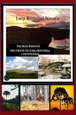 Palmas - Paraná Recortes De Uma História Centenária (eBook, PDF)